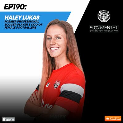 Haley Lukas, Former Professional Soccer Player & COO of Female Footballers, Episode 190