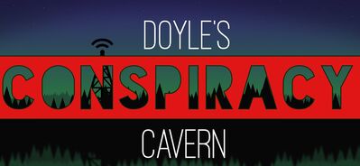 Doyle's Conspiracy Cavern