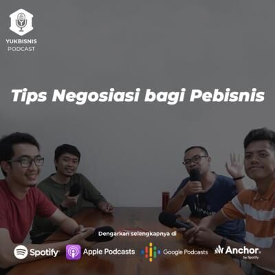 #NBY Eps. 8: Tips Negosiasi bagi Pebisnis