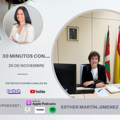 #30minutos con Esther Martín Jiménez