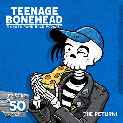 Episode 50: Teenage Bonehead Episode #50