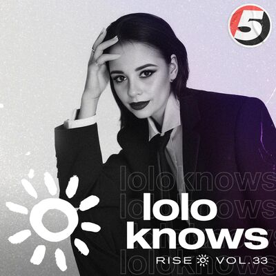 Lolo Knows mix: RISE vol 33