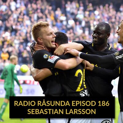 Radio Råsunda #186 - Sebastian Larsson
