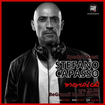 STEFANO CAPASSO  Be Grandi Radio Show SHAKE HIT December 2023