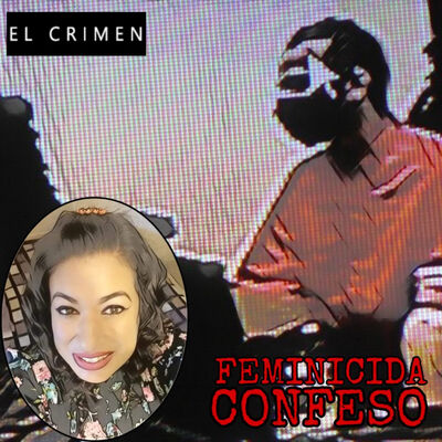 T4E10 Feminicida Confeso 