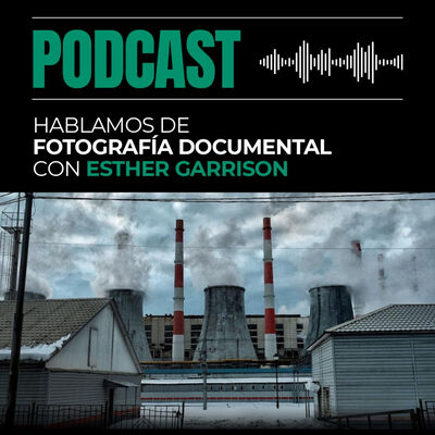 Hablamos de fotografía documental con Esther Garrison