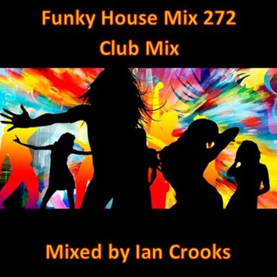 Funky House Mix 272 (Club Mix)