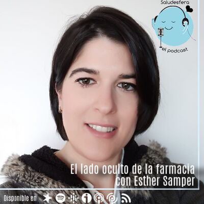 El lado oculto de la farmacia, con la Dra. Esther Samper @shora
