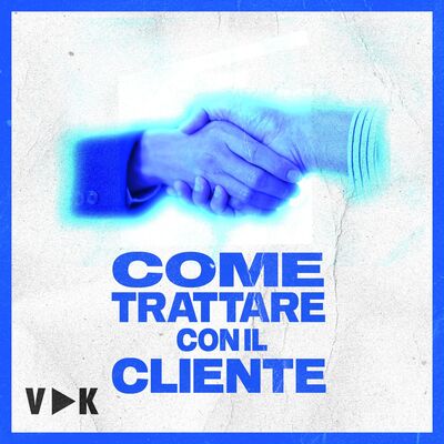 #4 - Il Cliente e I 3 Fattori Principali - Il Podcast del Videomaker