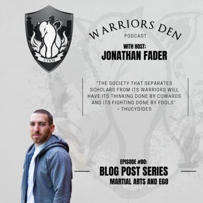 Episode 80 – Blogpost series – Martial Arts and Ego