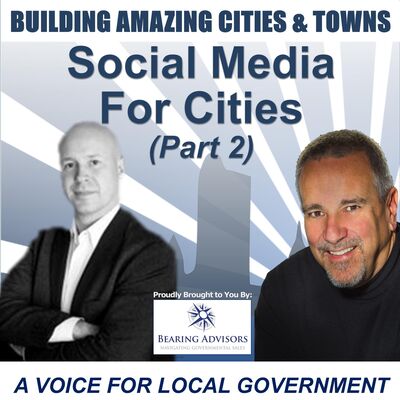 Social Media for Cities with Sam Toles (Part 2)