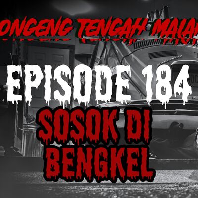 Dongeng Tengah Malam - SOSOK DI BENGKEL