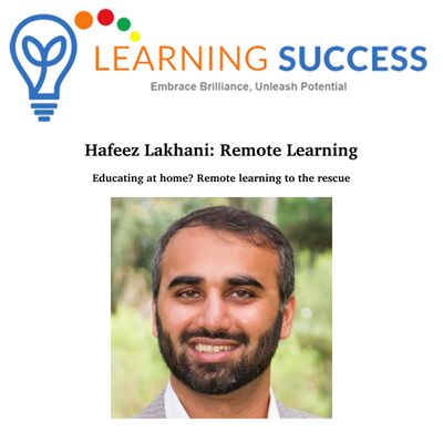 Educating at Home? Remote Learning to the Rescue! Interview with Hafeez Lakhani