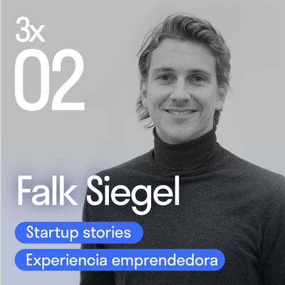 Cambio de vida por suscripción con Falk Siegel | El podcast de Lanzadera 3x02