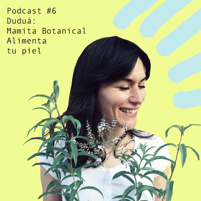 Mamita botanical: Alimenta tu piel