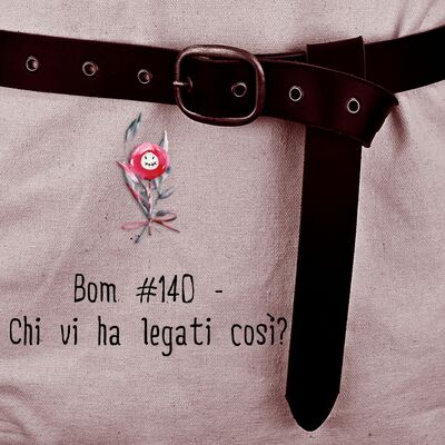 #140 - Chi vi ha legati così?
