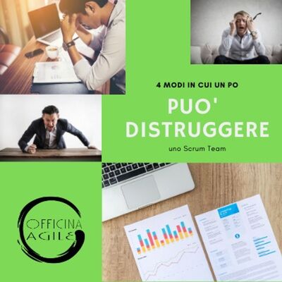 4 modi in cui un PO può distruggere uno Scrum team