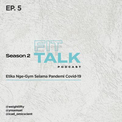 S2 EP 5 : Etika Nge-Gym Selama Pandemi Covid-19