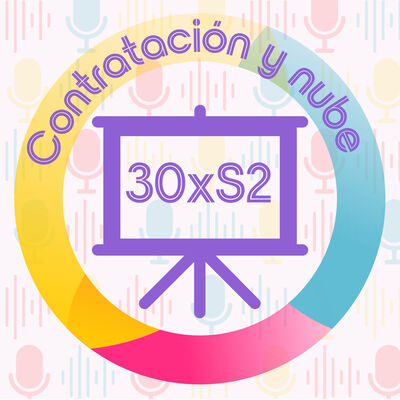 30xS2 Contratación y nube (versión podcast)