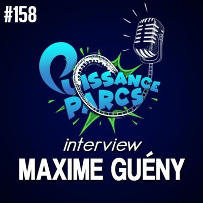 #158 - Maxime Guény nous dit TOUT sur Parcs et Loisirs Magazine ! (Interview)