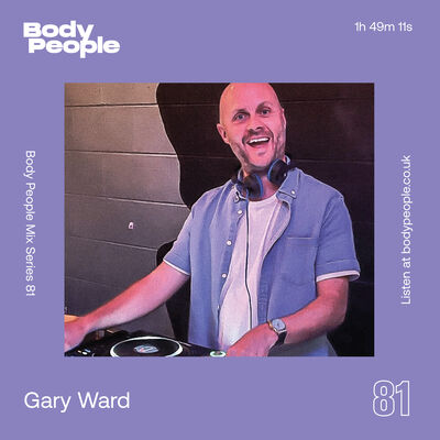 Body People Mix 81 — Gary Ward