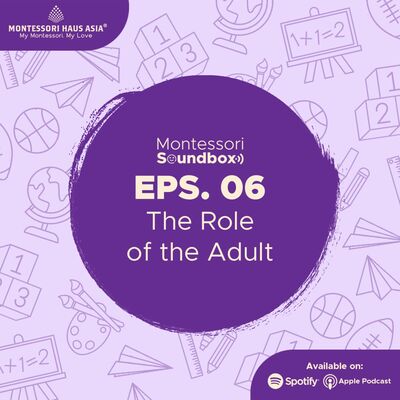 EPS 06 - The Role of The Adult
