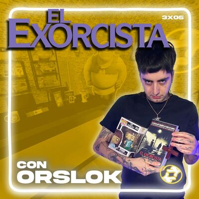 Territorio Revival | 3x05 | El Exorcista ft. Orslok