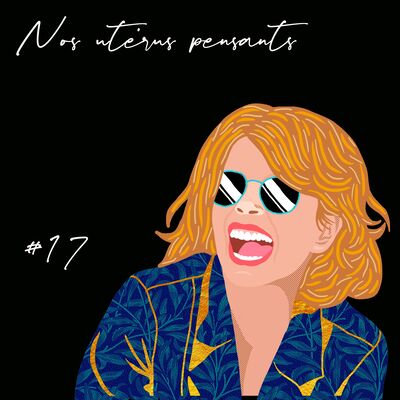 Podcast #17 Nos utérus pensants