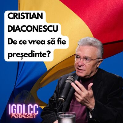 CRISTIAN DIACONESCU - De ce vrea să fie președinte? IGDLCC