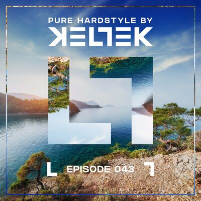 KELTEK | Pure Hardstyle | Episode 043