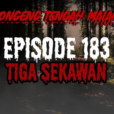 Dongeng Tengah Malam - TIGA SEKAWAN