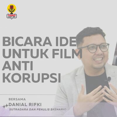 #205 - Bicara Ide Untuk Film Antikorupsi