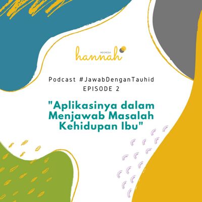 #JawabDenganTauhid: Aplikasinya dalam Menjawab Masalah Kehidupan Ibu