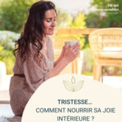 #60 NOURRIR sa JOIE Intérieure par Mylène MULLER