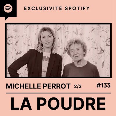 Épisode 133 - Michelle Perrot (2/2)