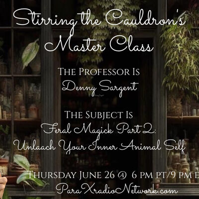Episode 862: Master Class with Denny Sargent-Feral Magick-Part 2