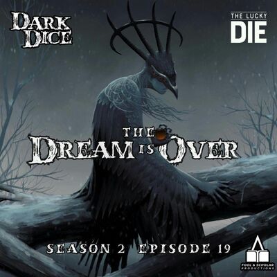 Season 2 | Ep. 19 | The Dream is Over