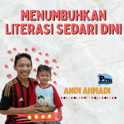 Ep.20 - Menumbuhkan Literasi sedari Dini