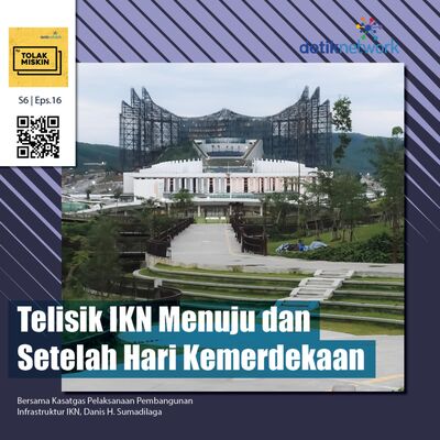 #167 Telisik IKN Menuju dan Setelah Hari Kemerdekaan