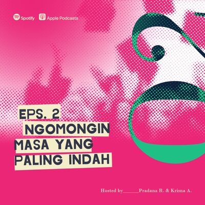 Merawat Ingatan Eps 2, Ngomongin Masa yang Paling Indah!