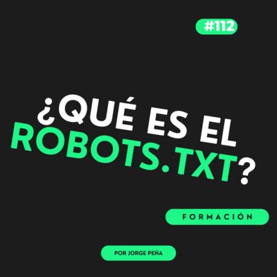 112. ¿Qué es el robots txt?