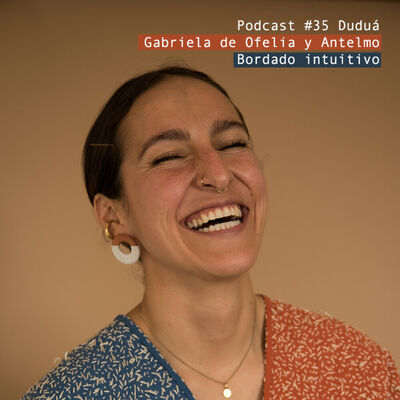 Gabriela de Ofelia y Antelmo: Bordado intuitivo