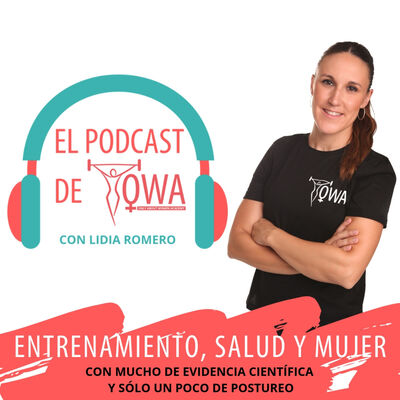 Bienvenidos al Podcast de OWA con Lidia Romero. Ep 1