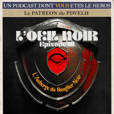 L'OEil Noir & l'Auberge du Sanglier Noir, Episode III
