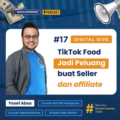 #DigitalDive [Ep 17] : TikTok Food Peluang buat Seller dan affiliate...