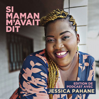 Si Maman M'avait Dit - Jessica Pahane