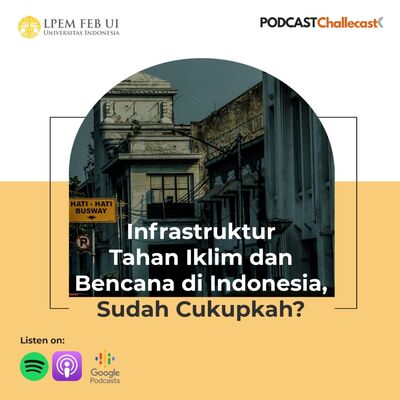 Infrastruktur Tahan Iklim dan Bencana di Indonesia. Sudah Cukupkah?
