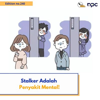 240 - Stalker Adalah Penyakit Mental!!!