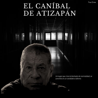 El caníbal de Atizapán