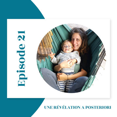 Épisode 21 : Une révélation a posteriori